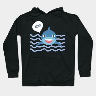 Funny Hola shark Hoodie